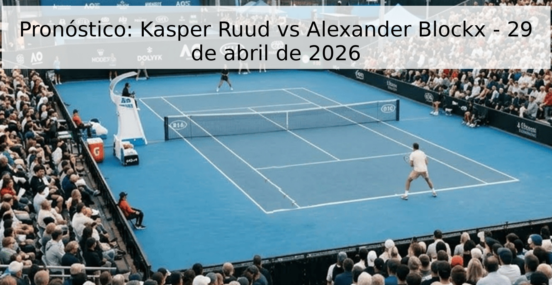 Pronóstico: Kasper Ruud vs Alexander Blockx - 29 de abril de 2026