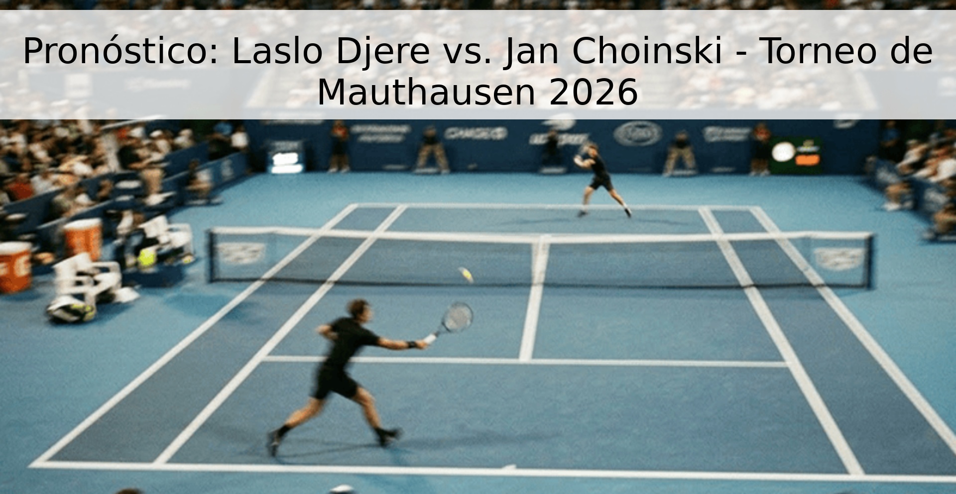 Pronóstico: Laslo Djere vs. Jan Choinski - Torneo de Mauthausen 2026