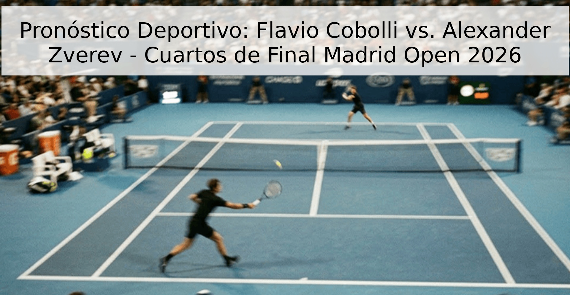 Pronóstico Deportivo: Flavio Cobolli vs. Alexander Zverev - Cuartos de Final Madrid Open 2026 Pronóstico Deportivo: Flavio Cobolli vs. Alexander Zverev - Cuartos de Final Madrid Open 2026