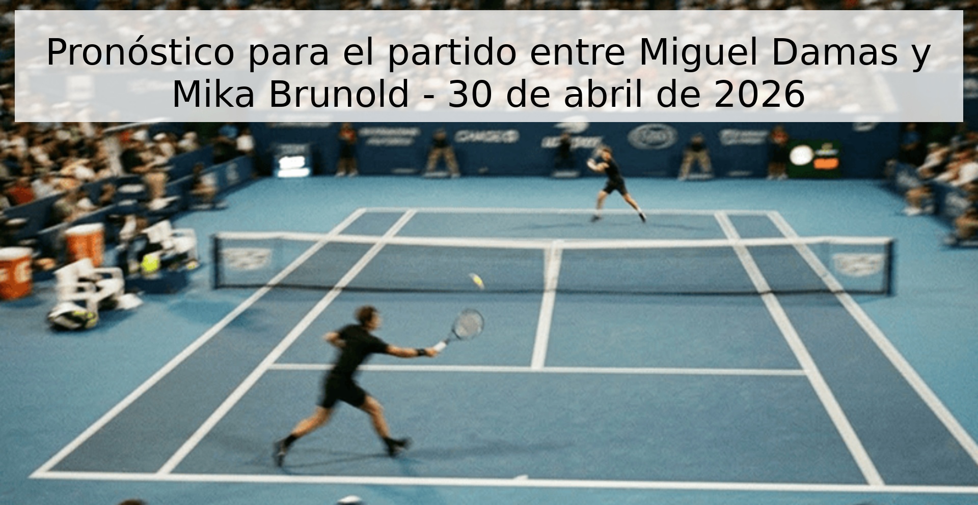 Pronóstico para el partido entre Miguel Damas y Mika Brunold - 30 de abril de 2026