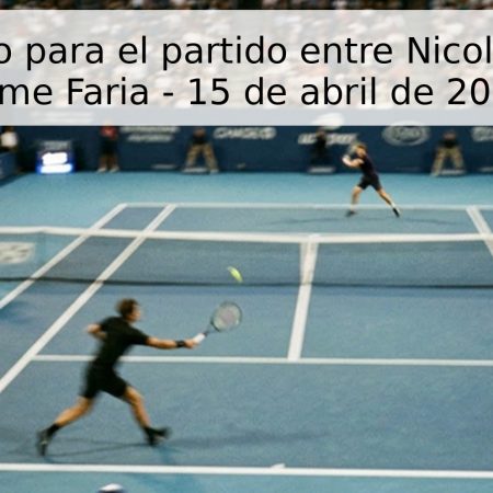 Pronóstico para el partido entre Nicolás Harri y Jaime Faria – 15 de abril de 2026