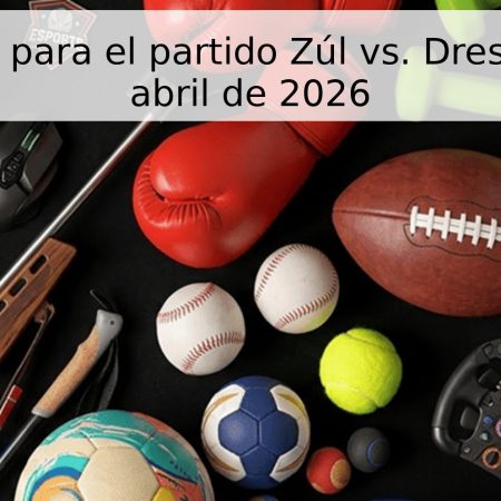 Pronóstico para el partido Zúl vs. Dresde – 22 de abril de 2026