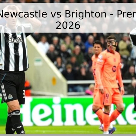 Pronóstico Newcastle vs Brighton – Premier League 2026