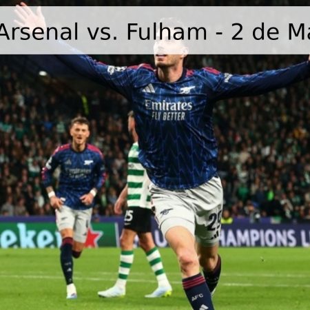 Pronóstico: Arsenal vs. Fulham – 2 de Mayo de 2026