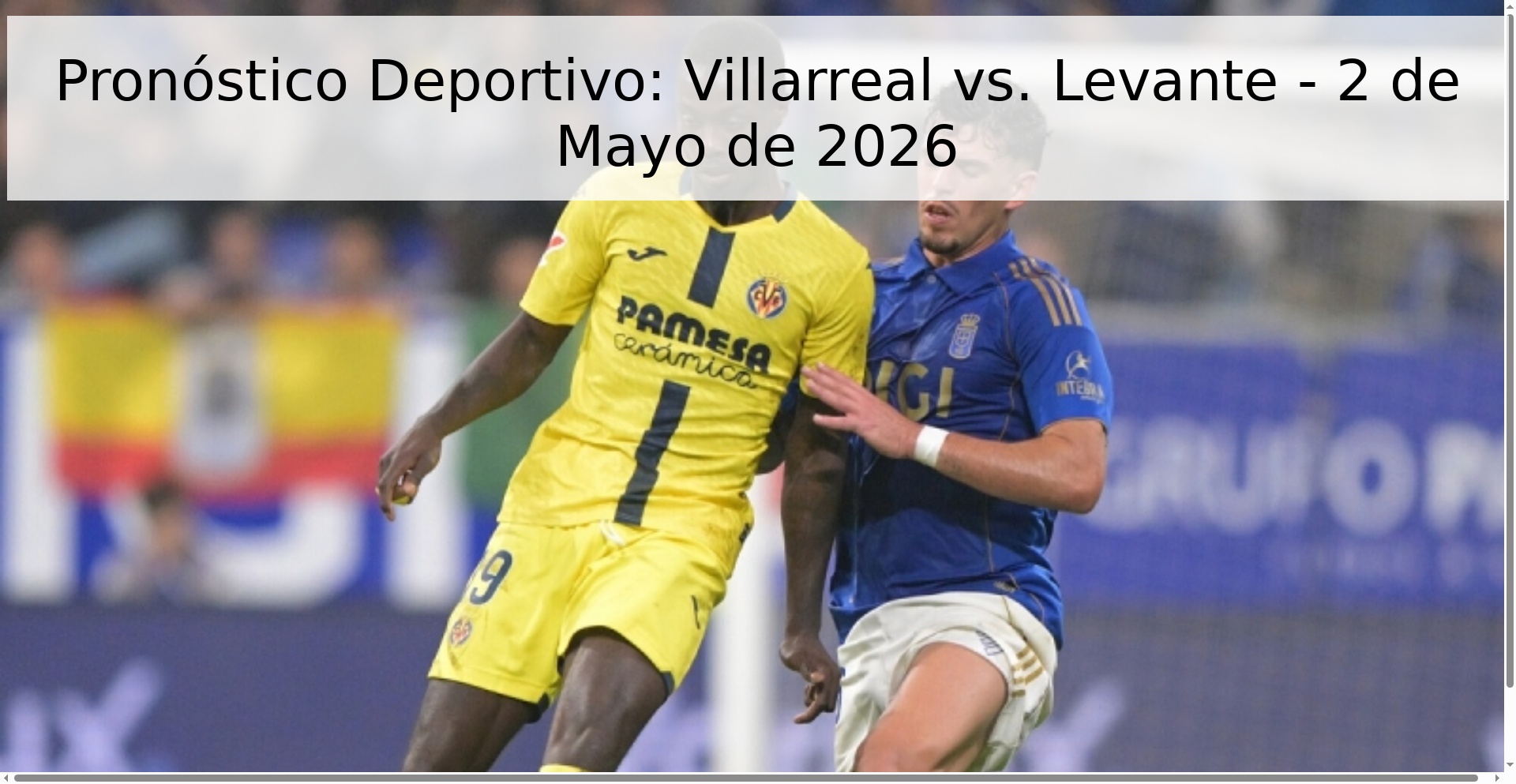 Pronóstico Deportivo: Villarreal vs. Levante - 2 de Mayo de 2026