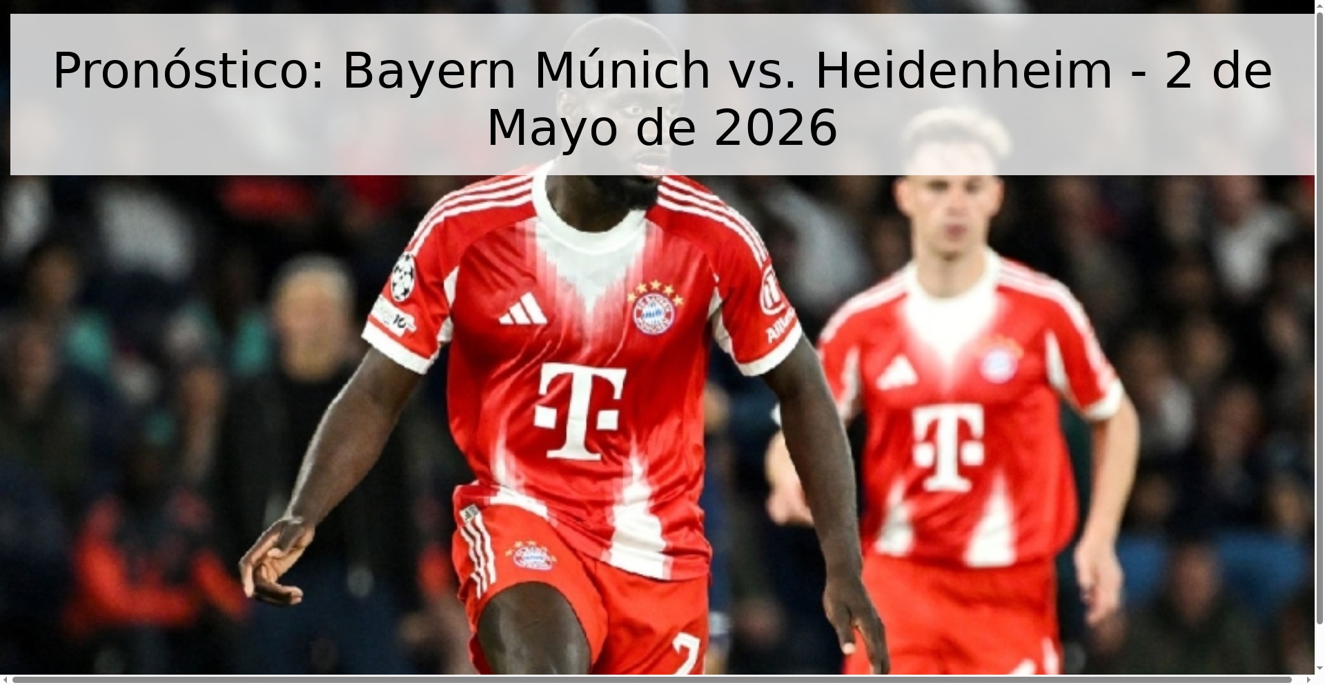 Pronóstico: Bayern Múnich vs. Heidenheim - 2 de Mayo de 2026