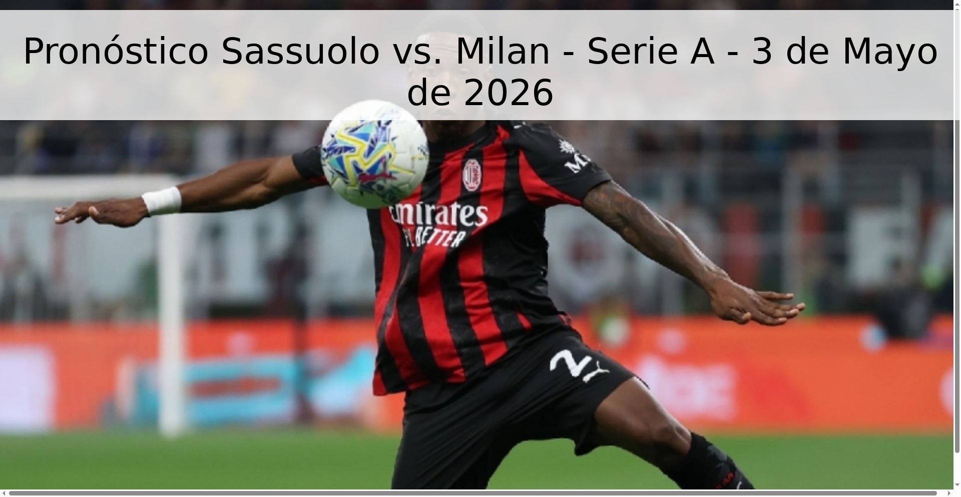 Pronóstico Sassuolo vs. Milan - Serie A - 3 de Mayo de 2026 Pronóstico Sassuolo vs. Milan - Serie A - 3 de Mayo de 2026