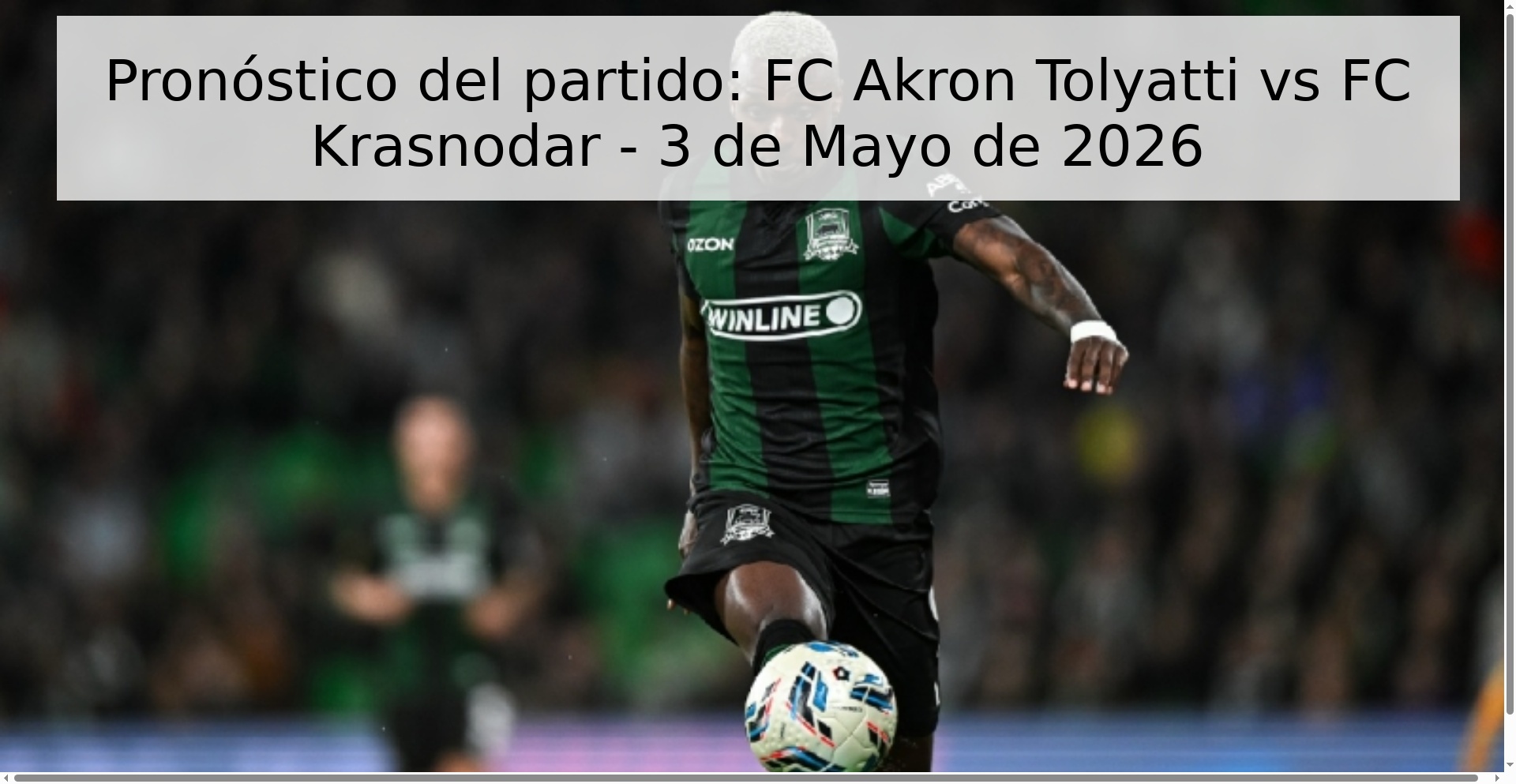 Pronóstico del partido: FC Akron Tolyatti vs FC Krasnodar - 3 de Mayo de 2026