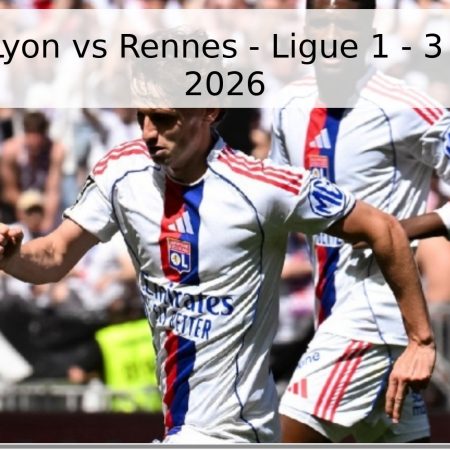 Pronóstico Lyon vs Rennes – Ligue 1 – 3 de Mayo de 2026