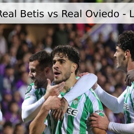 Pronóstico Real Betis vs Real Oviedo – La Liga 2026