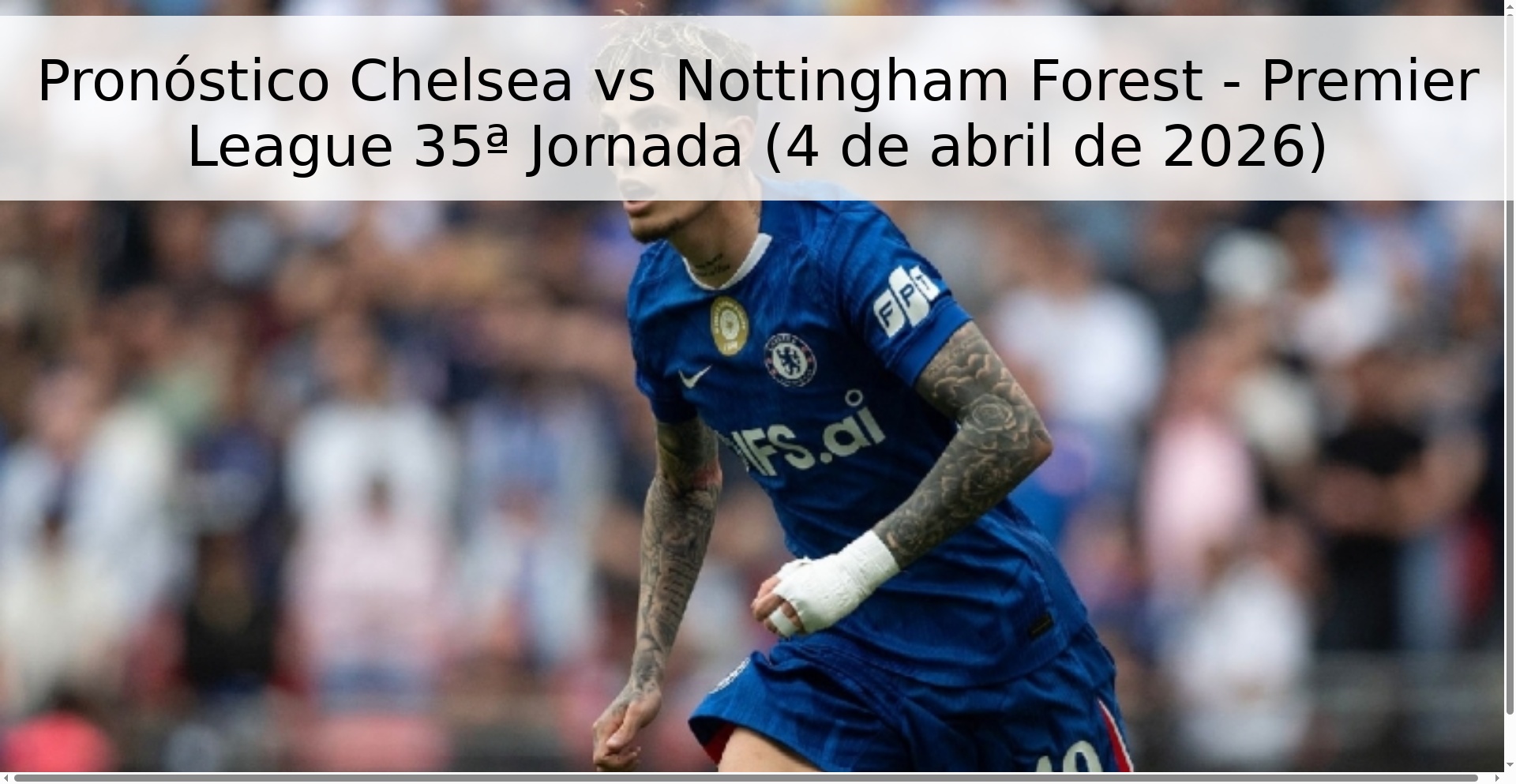 Pronóstico Chelsea vs Nottingham Forest - Premier League 35ª Jornada (4 de abril de 2026)