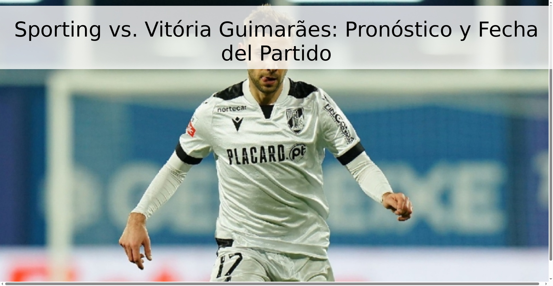 Sporting vs. Vitória Guimarães: Pronóstico y Fecha del Partido Sporting vs. Vitória Guimarães: Pronóstico y Fecha del Partido