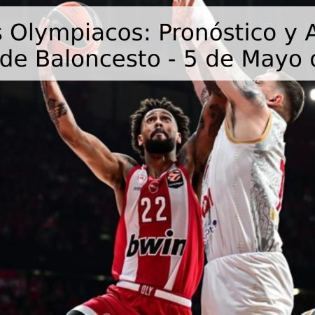 Mónaco vs Olympiacos: Pronóstico y Análisis del Partido de Baloncesto – 5 de Mayo de 2026