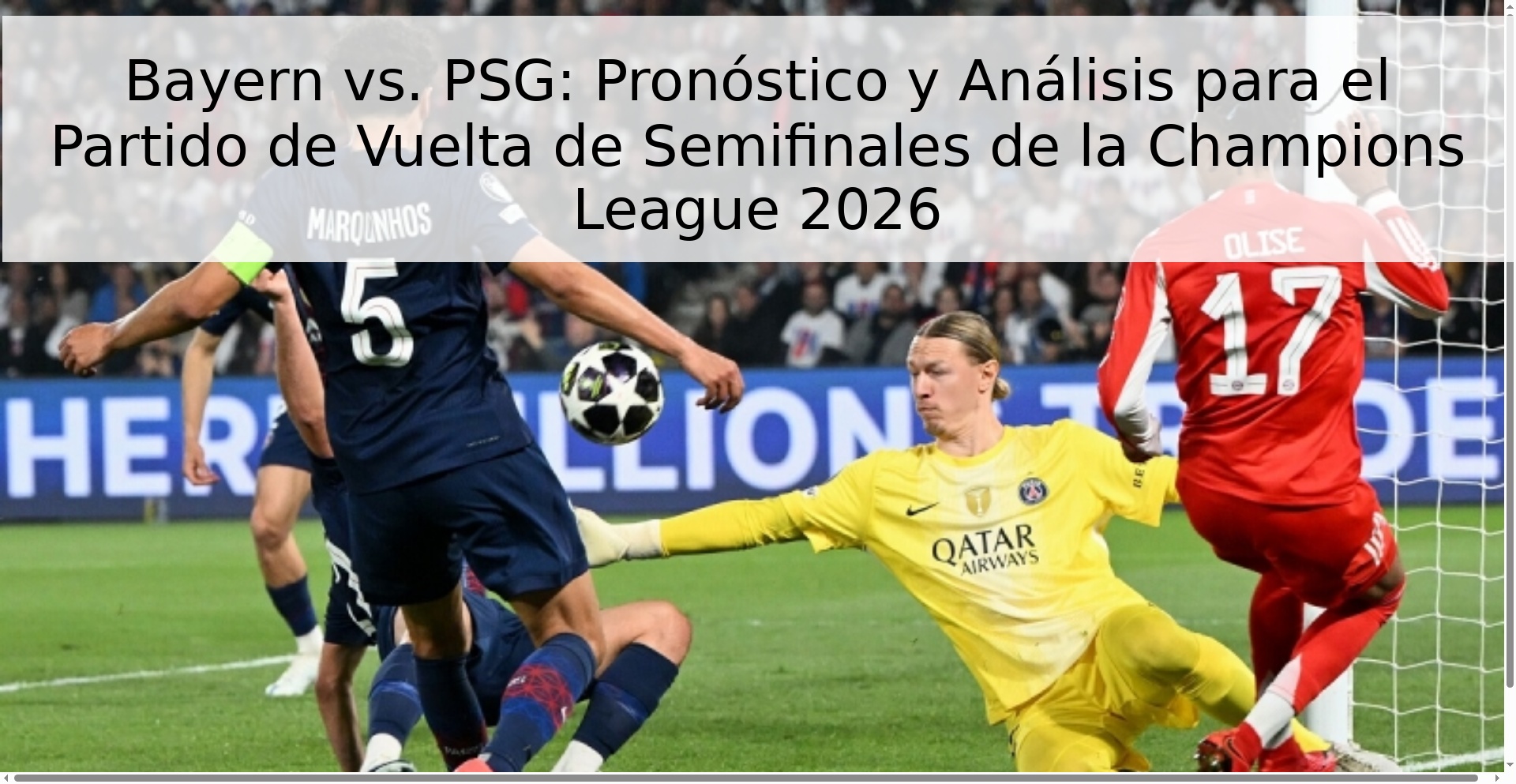 Bayern vs. PSG: Pronóstico y Análisis para el Partido de Vuelta de Semifinales de la Champions League 2026 Bayern vs. PSG: Pronóstico y Análisis para el Partido de Vuelta de Semifinales de la Champions League 2026