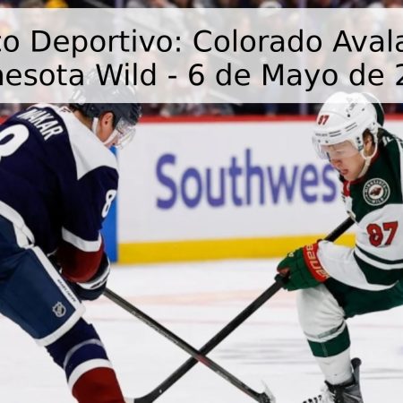 Pronóstico Deportivo: Colorado Avalanche vs. Minnesota Wild – 6 de Mayo de 2026