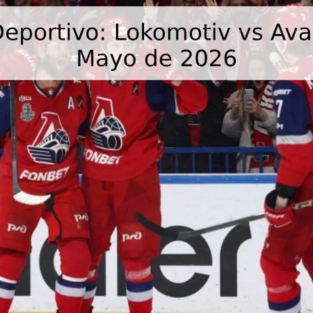 Pronóstico Deportivo: Lokomotiv vs Avangard – 6 de Mayo de 2026