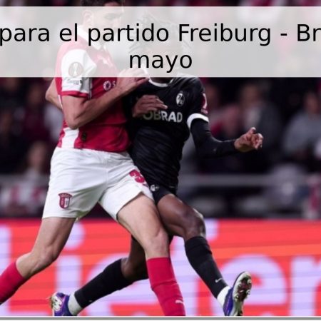 Pronóstico para el partido Freiburg – Braga el 7 de mayo