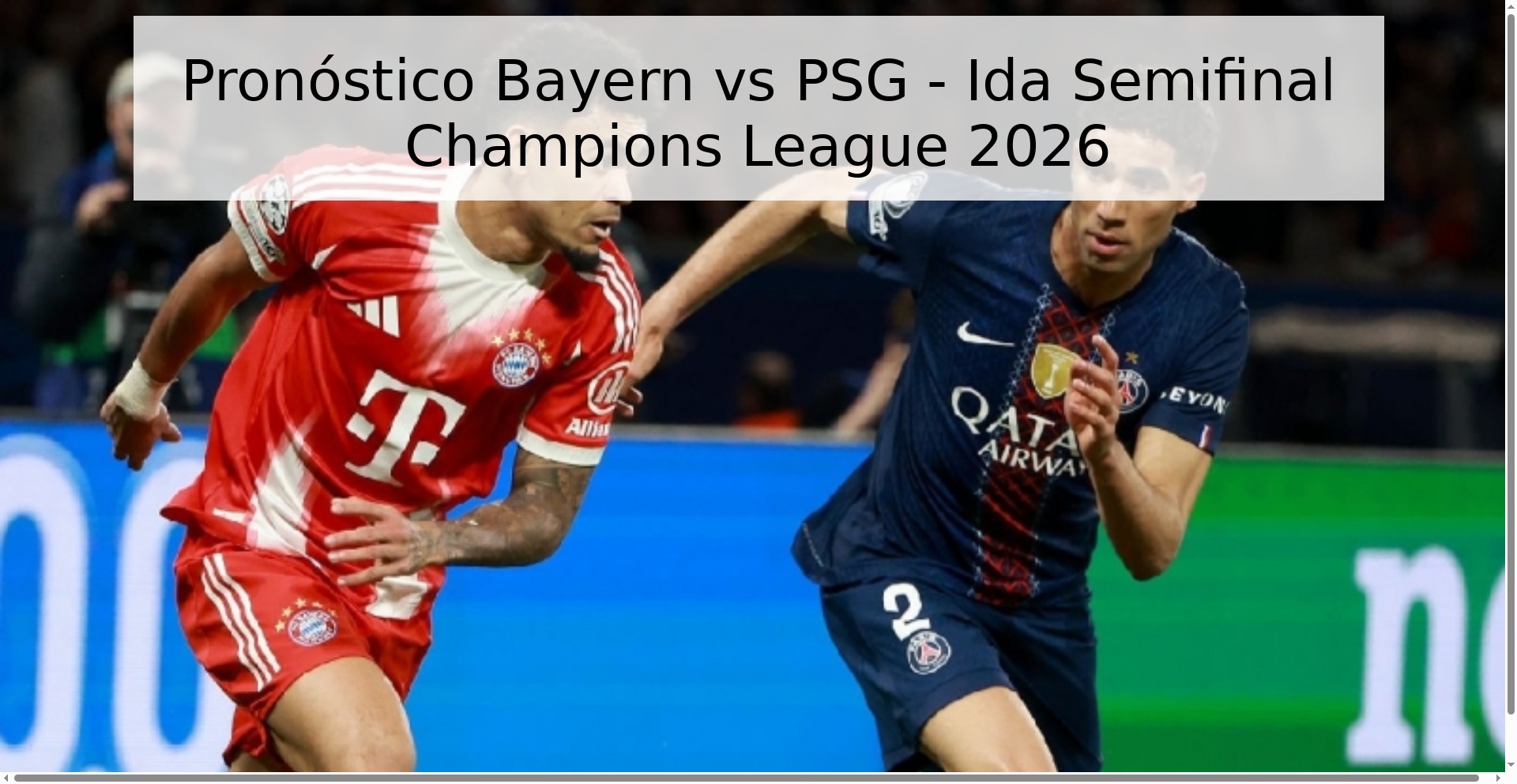 Pronóstico Bayern vs PSG - Ida Semifinal Champions League 2026 Pronóstico Bayern vs PSG - Ida Semifinal Champions League 2026