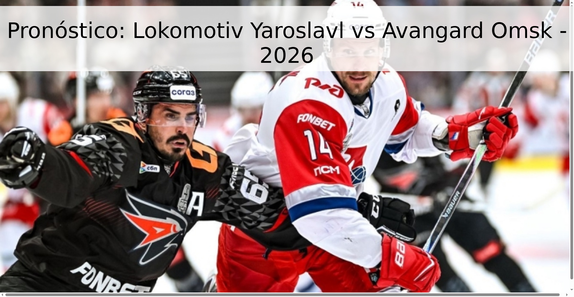Pronóstico: Lokomotiv Yaroslavl vs Avangard Omsk - 2026