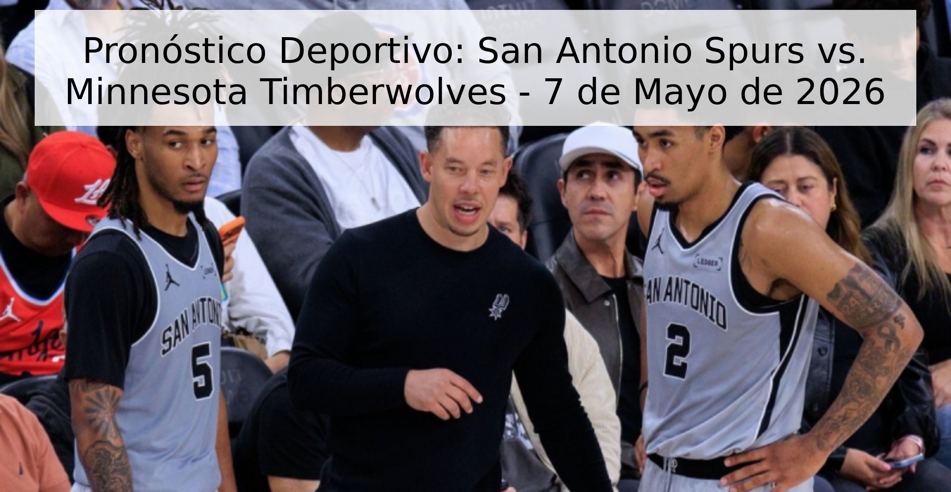Pronóstico Deportivo: San Antonio Spurs vs. Minnesota Timberwolves - 7 de Mayo de 2026