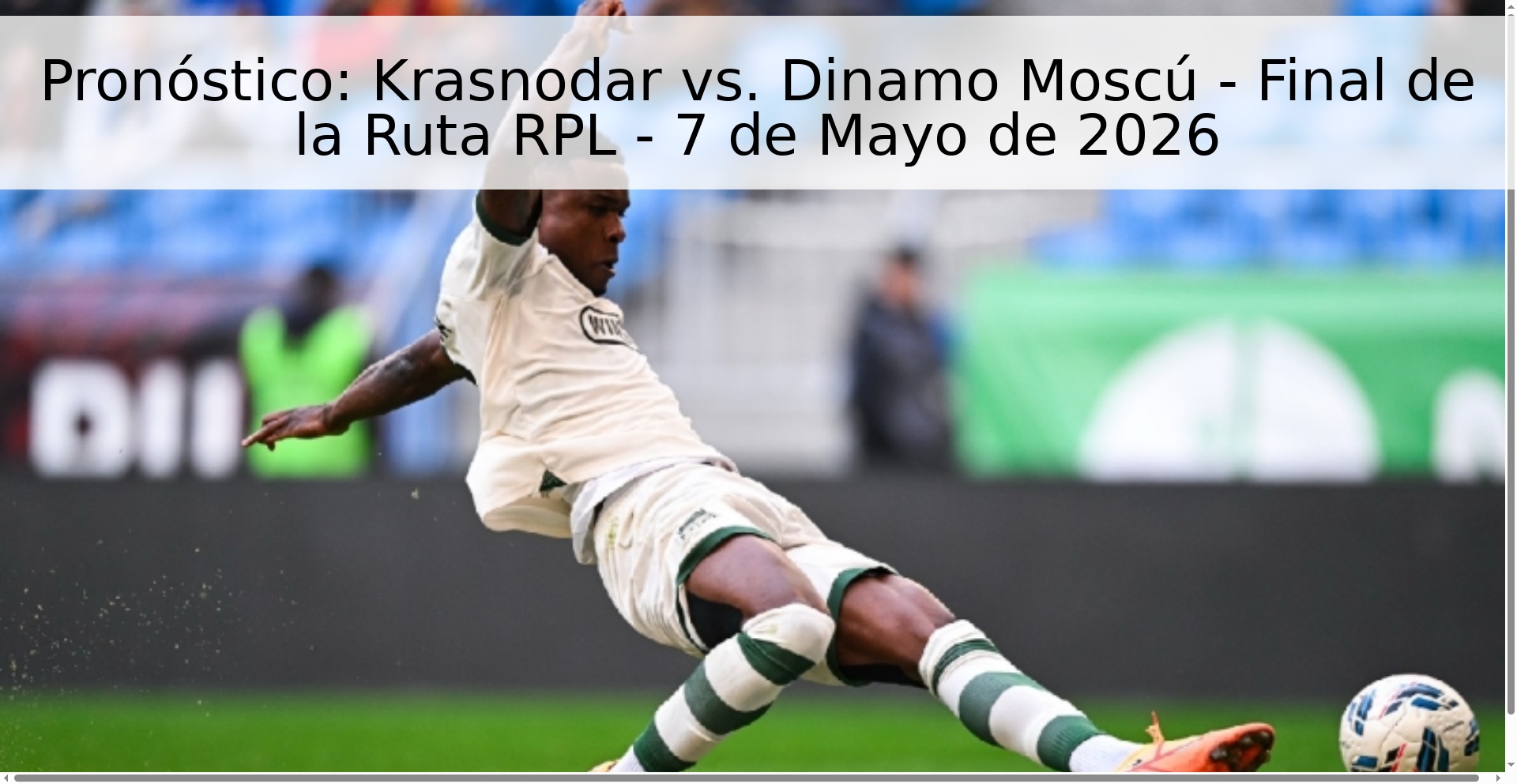 Pronóstico: Krasnodar vs. Dinamo Moscú - Final de la Ruta RPL - 7 de Mayo de 2026