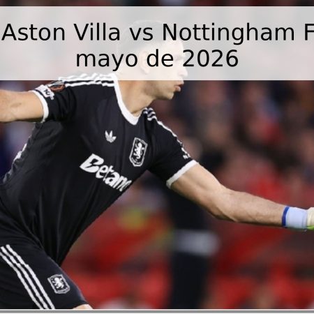 Pronóstico: Aston Villa vs Nottingham Forest – 7 de mayo de 2026