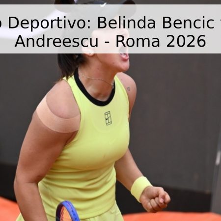 Pronóstico Deportivo: Belinda Bencic vs. Bianca Andreescu – Roma 2026
