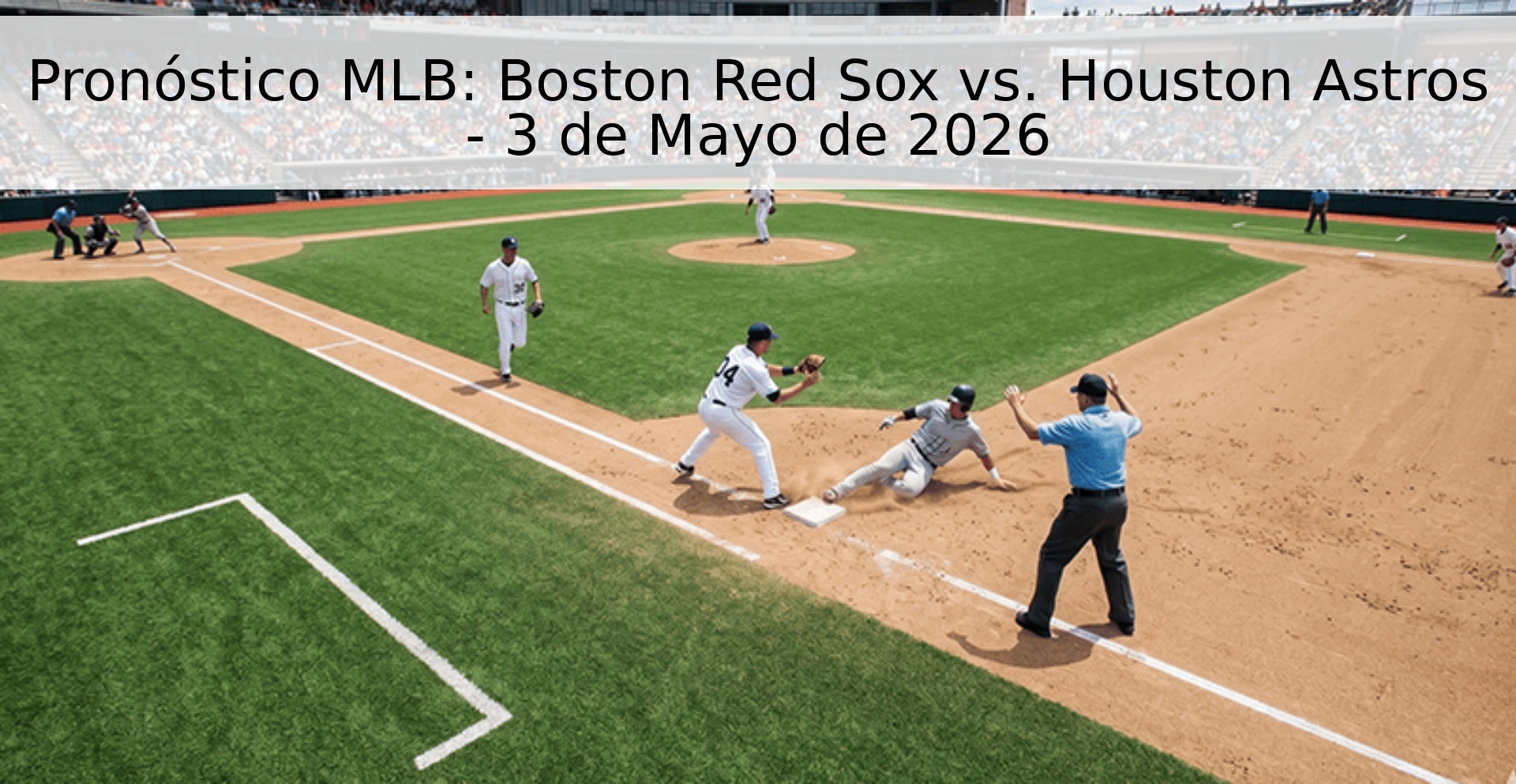 Pronóstico MLB: Boston Red Sox vs. Houston Astros - 3 de Mayo de 2026