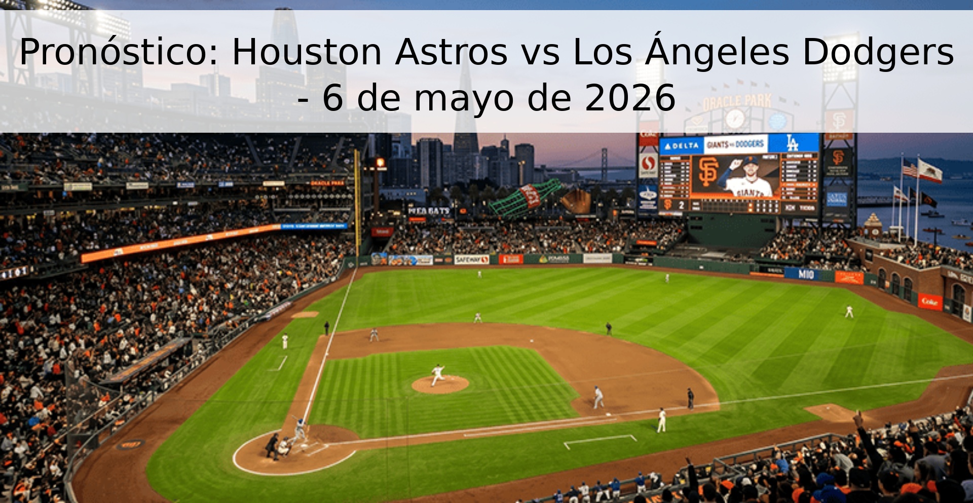Pronóstico: Houston Astros vs Los Ángeles Dodgers - 6 de mayo de 2026 Pronóstico: Houston Astros vs Los Ángeles Dodgers - 6 de mayo de 2026