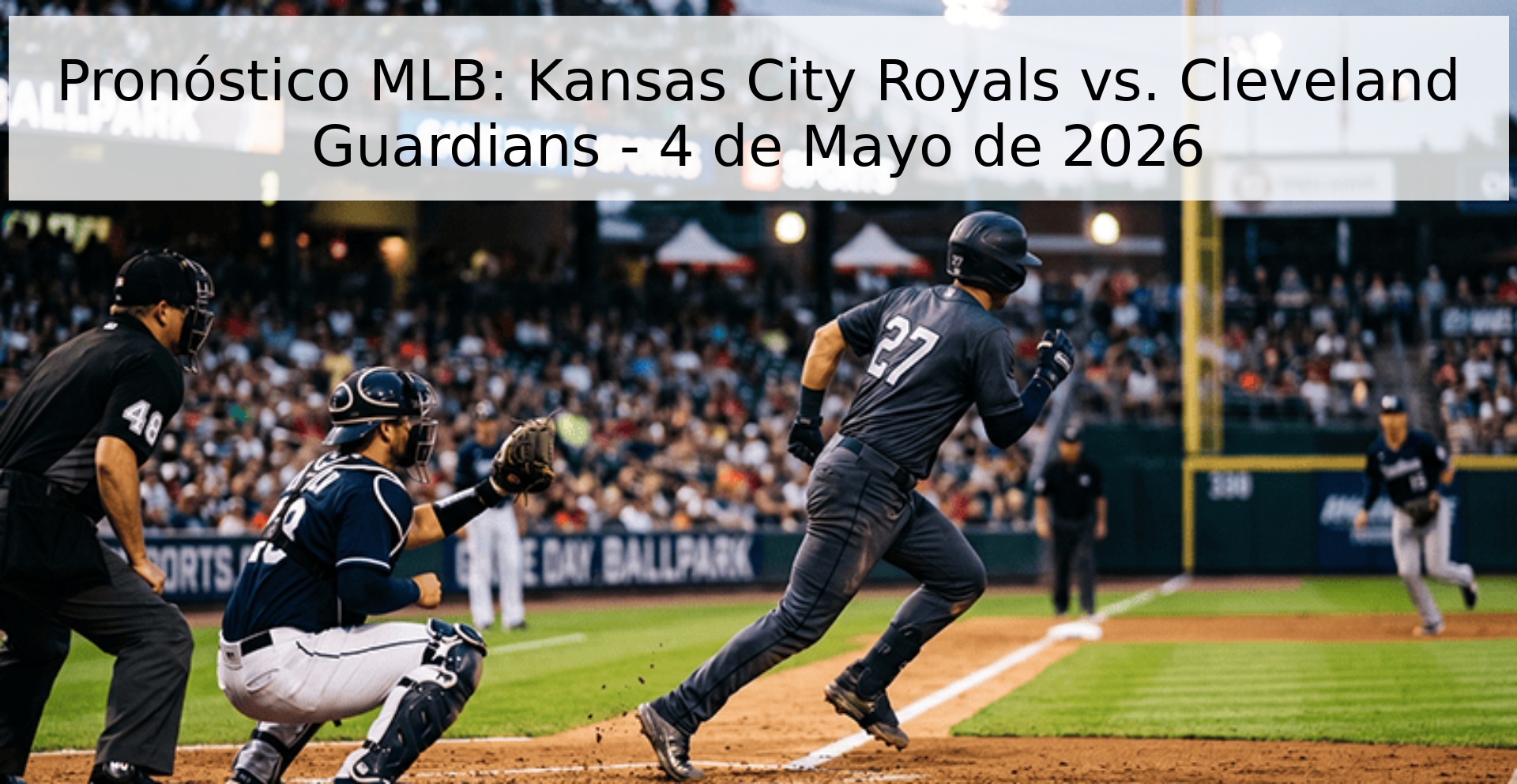 Pronóstico MLB: Kansas City Royals vs. Cleveland Guardians - 4 de Mayo de 2026 Pronóstico MLB: Kansas City Royals vs. Cleveland Guardians - 4 de Mayo de 2026