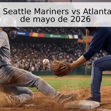 Pronóstico: Seattle Mariners vs Atlanta Braves – 5 de mayo de 2026