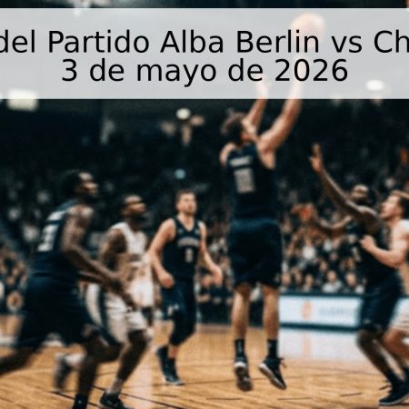 Pronóstico del Partido Alba Berlin vs Chemnitz 99 – 3 de mayo de 2026