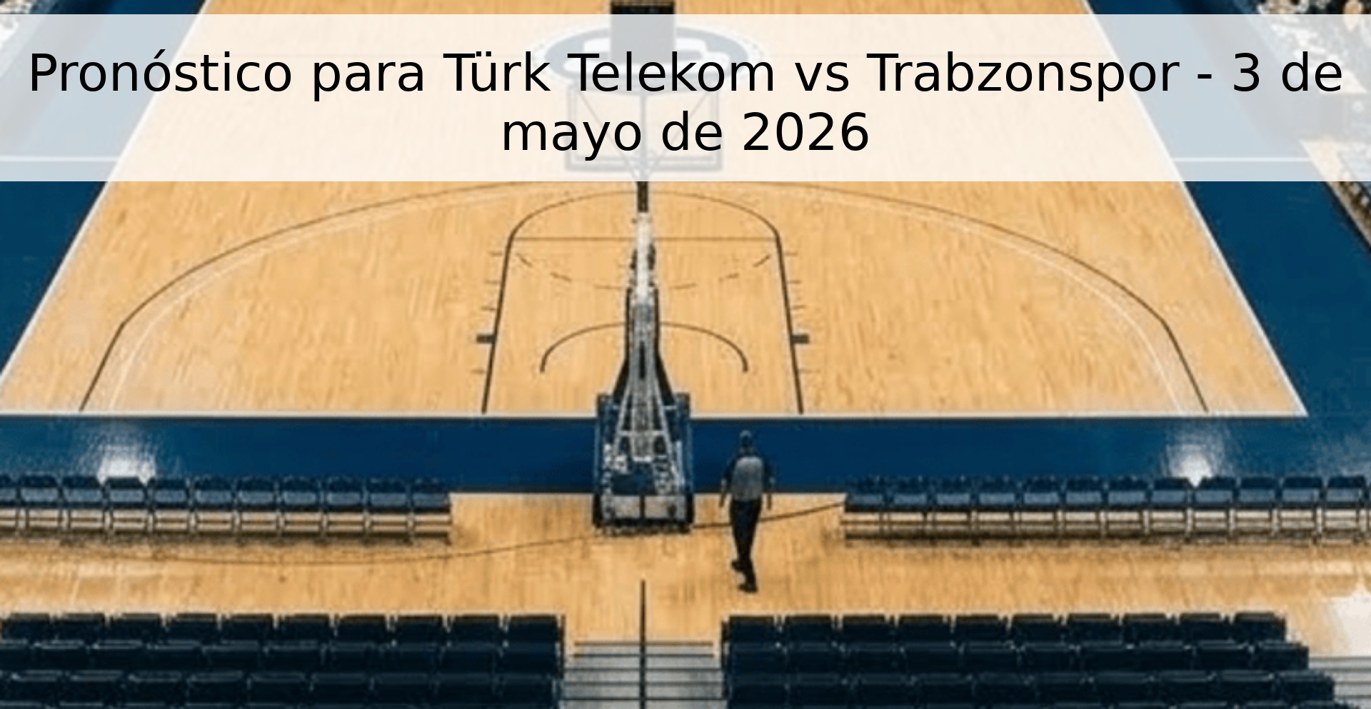 Pronóstico para Türk Telekom vs Trabzonspor - 3 de mayo de 2026