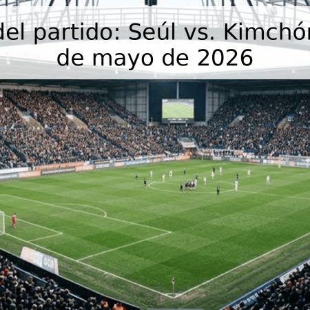 Pronóstico del partido: Seúl vs. Kimchón Sanmu – 2 de mayo de 2026