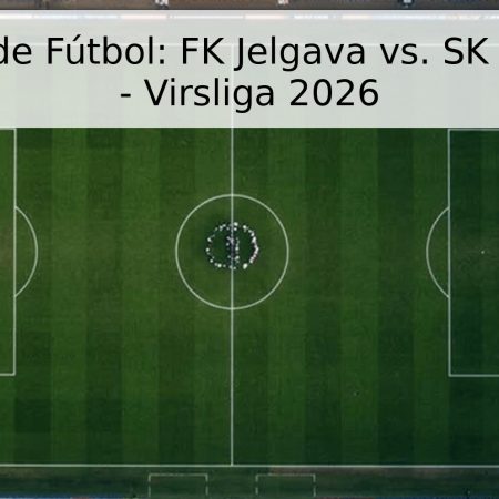 Pronóstico de Fútbol: FK Jelgava vs. SK Super Nova – Virsliga 2026