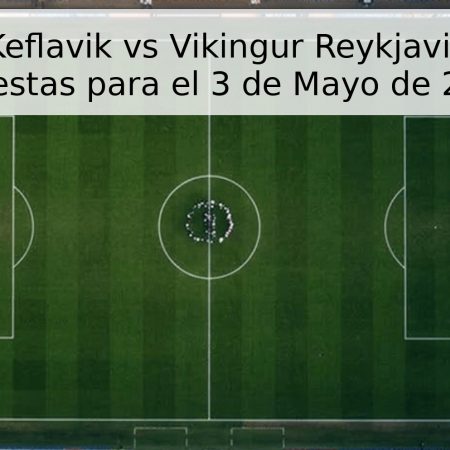 Pronóstico Keflavik vs Vikingur Reykjavik: Análisis y Apuestas para el 3 de Mayo de 2026