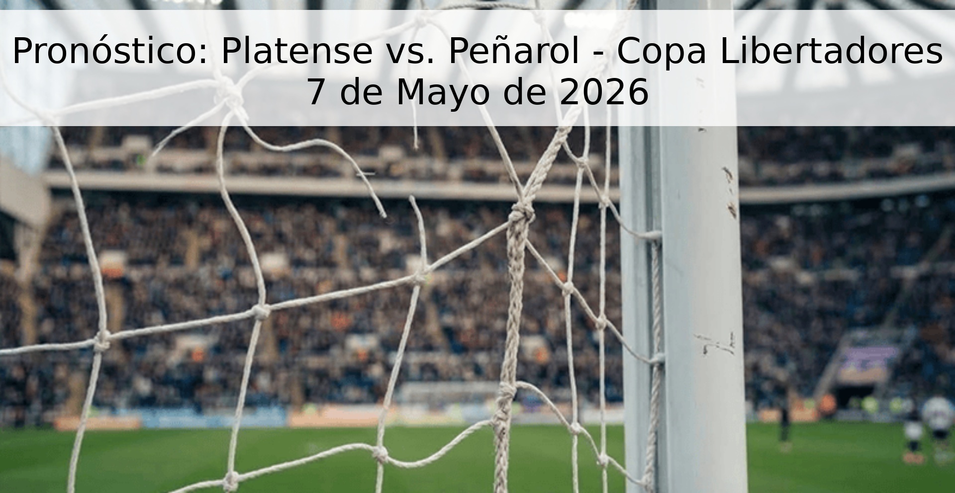Forecast: Platense vs. Peñarol - Copa Libertadores May 7, 2026