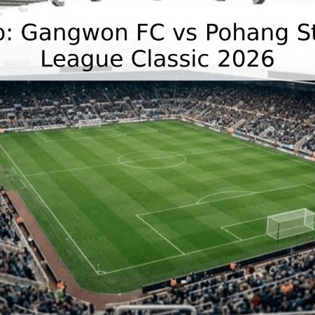 Pronóstico: Gangwon FC vs Pohang Steelers – K League Classic 2026