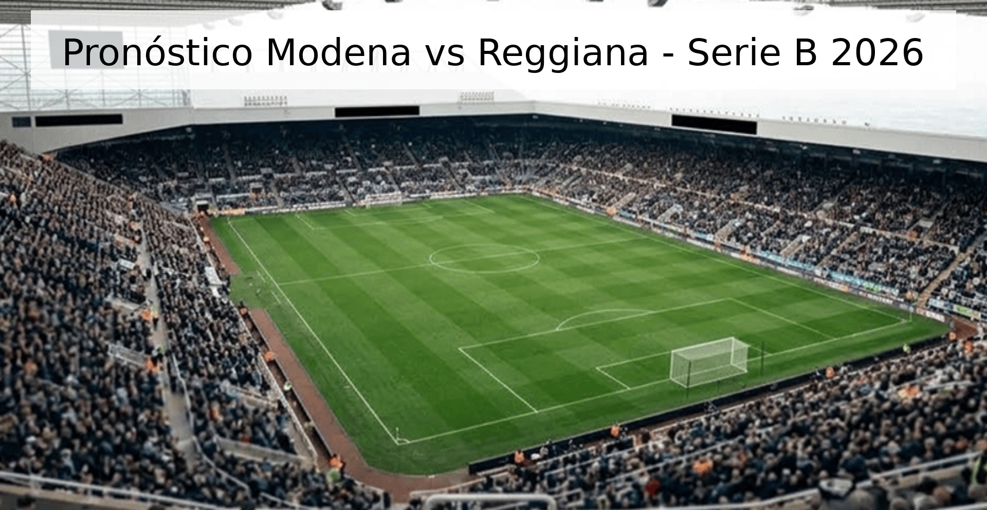 Pronóstico Modena vs Reggiana - Serie B 2026