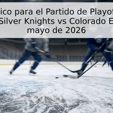 Pronóstico para el Partido de Playoffs AHL: Henderson Silver Knights vs Colorado Eagles – 5 de mayo de 2026