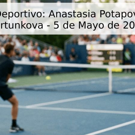 Pronóstico Deportivo: Anastasia Potapova vs. Nikola Bartunkova – 5 de Mayo de 2026