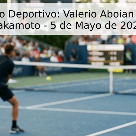 Pronóstico Deportivo: Valerio Aboian vs. Pedro Sakamoto – 5 de Mayo de 2026