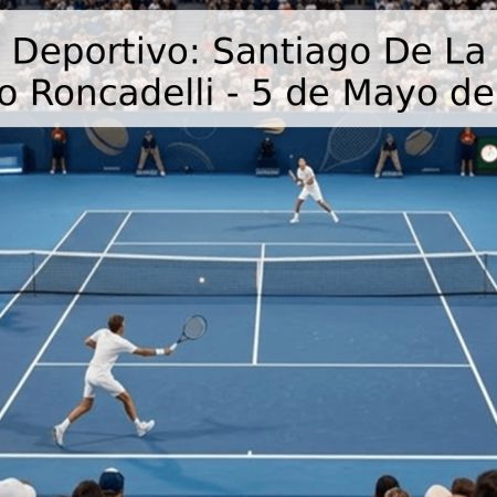 Pronóstico Deportivo: Santiago De La Fuente vs. Franco Roncadelli – 5 de Mayo de 2026