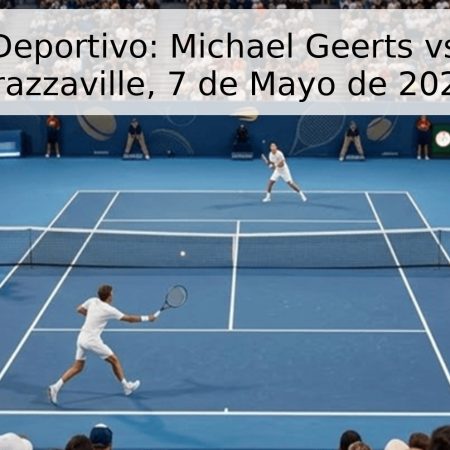 Pronóstico Deportivo: Michael Geerts vs. Iiro Vasa – Brazzaville, 7 de Mayo de 2026