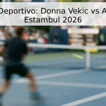 Pronóstico Deportivo: Donna Vekic vs Aliona Falei – Estambul 2026