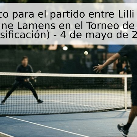 Pronóstico para el partido entre Lilli Tagger y Suzanne Lamens en el Torneo de Roma (Clasificación) – 4 de mayo de 2026