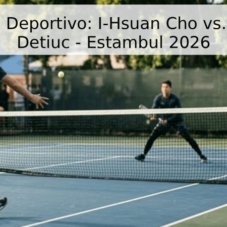 Pronóstico Deportivo: I-Hsuan Cho vs. Anastasia Detiuc – Estambul 2026