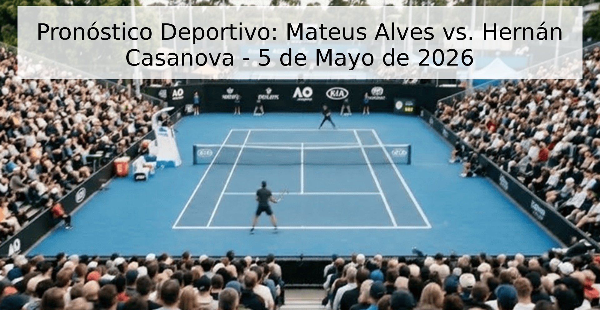 Pronóstico Deportivo: Mateus Alves vs. Hernán Casanova - 5 de Mayo de 2026