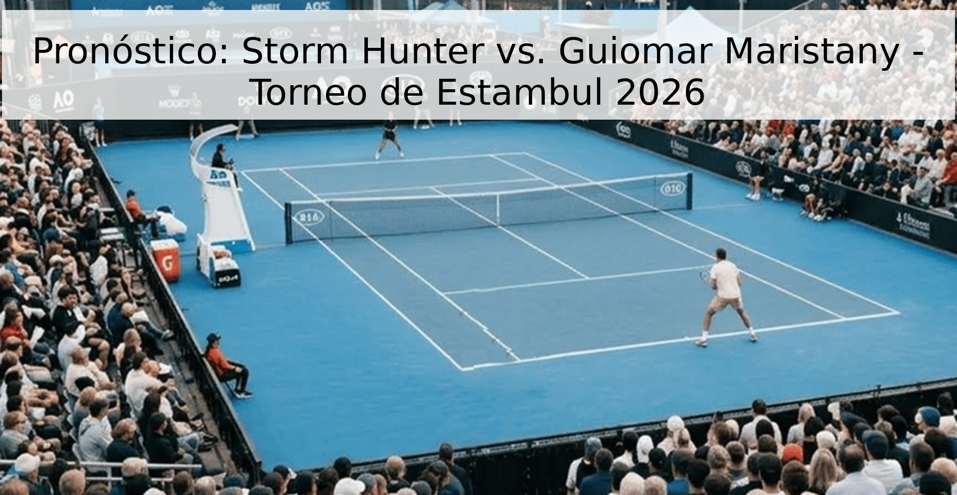 Pronóstico: Storm Hunter vs. Guiomar Maristany - Torneo de Estambul 2026