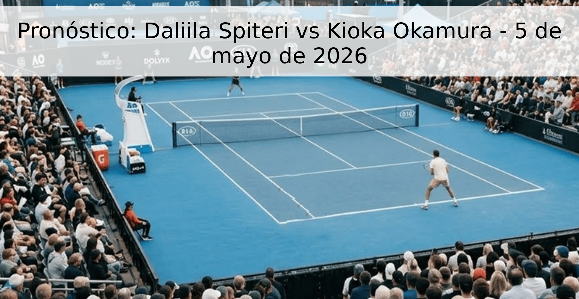 Pronóstico: Daliila Spiteri vs Kioka Okamura - 5 de mayo de 2026
